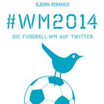 WM2014 – Die Fußball-WM auf Twitter - Titel
